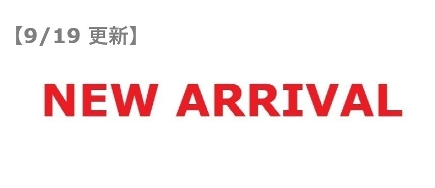 NEW ARRIVAL 09/19